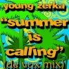 Young Zerka - Album Summer Is Calling