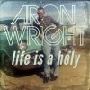 Aron Wright - Album Life Is a Holy