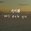 九州男 - Album Mi Deh Ya