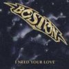 Boston - Album I Need Your Love