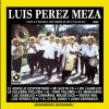 Luis Peréz Meza - Album Yuis Perez Meza