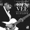 O-Pavee - Album R.I.P. (Love)
