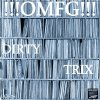 OMFG - Album Dirty Trix