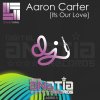 Aaron Carter - Album It's Our Love