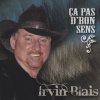 Irvin Blais - Album Ça pas d'bon sens