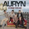 Auryn - Album Saturday I'm in Love