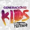 Generación 12 Kids - Album Pequeños Heroes