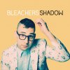 Bleachers - Album Shadow