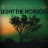Bedouin Soundclash - Album Light the Horizon
