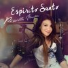 Priscilla Alcantara - Album Espírito Santo