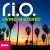 R.I.O. - Album Living in Stereo