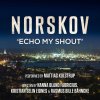 Mattias Kolstrup - Album Norskov (Echo My Shout)