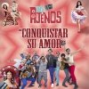 Los Ajenos - Album Conquistar Su Amor