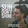Faydee - Album Sun Don't Shine