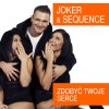 Joker & Sequence - Album Zdobyć Twoje Serce