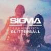 Sigma feat. Ella Henderson - Album Glitterball [Radio Edit]