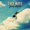 Circa Waves - Album Young Chasers