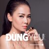 Thu Minh - Album Đừng Yêu