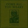 Thrice - Album Come All You Weary