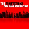 The Temptations - Album Papa Was A Rolling Stone