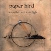 Paper Bird - Album When the River Took Flight