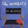 The Wombats - Album Kill the Director