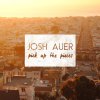 Josh Auer - Album Pick up the Pieces