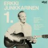 Erkki Junkkarinen - Album Erkki Junkkarinen 1