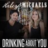 Haley & Michaels - Album Drinking About You