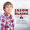 Jason Blaine - Album They Don't Make Em' Like That Anymore