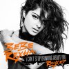 Bebe Rexha - Album I Can't Stop Drinking About You Remix EP