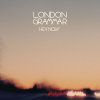 London Grammar - Album Hey Now