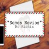 MC Richix - Album Somos Novios