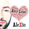 Alexio - Album Any Love