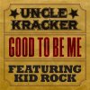 Uncle Kracker - Album Good to Be Me