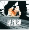 La Fuga - Album Calles de papel