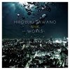 Hiroyuki Sawano - Album Hiroyuki Sawano NHK Works