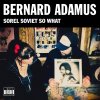 Bernard Adamus - Album Sorel Soviet So What