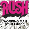Rush - Album Working Man (Vault Edition)