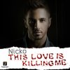 Nick'O - Album This Love Is Killing Me