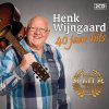 Henk Wijngaard - Album Henk Wijngaard.....40 Jaar Hits !