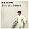 Symon - Album Cut Me Loose