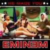 Eminem - Album We Made You