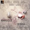 Album Les sales caractères: Baroque à Bossa