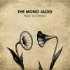 The Mono Jacks - Album Now in Stereo