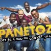 Panetoz - Album Det blir vad du gör det till