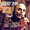 Harley Poe - Album Satan, Sex and No Regrets