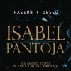 Isabel Pantoja - Album Pasión y Deseo - Sus Grandes Éxitos de la Copla y de la Balada Romantica