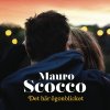 Mauro Scocco - Album Det här ögonblicket