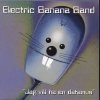 Electric Banana Band - Album Jag vill ha en datamus